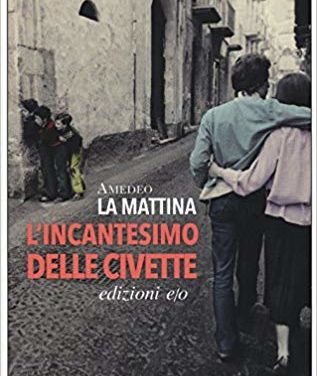 L’incantesimo delle civette di Amedeo La Mattina