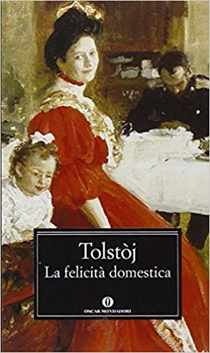 La felicità domestica. Autore: Lev Tolstoj.