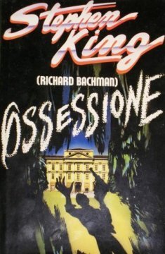 Ossessione di Richard Bachman (Stephen King)