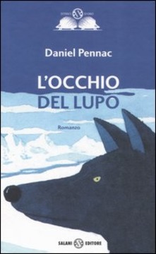 l’occhio del lupo di Daniel Pennac