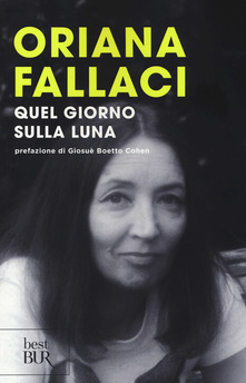 Oriana Fallaci – Quel giorno sulla Luna