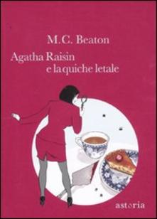 Agatha Raisin e la quiche letale di M. C. Beaton