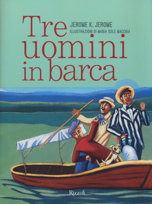 Tre uomini in barca di Jerome k. Jerome