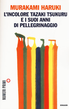 “L’incolore Tazaki Tsukuru e i suoi anni di pellegrinaggio ” di Haruki Murakami