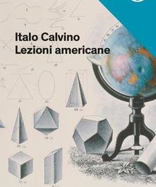 Italo Calvino, dal libro Lezioni americane