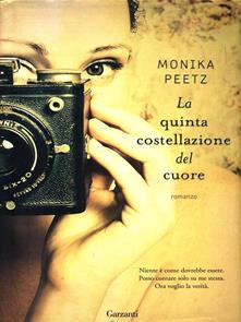 La quinta costellazione del cuore di Monika Peetz