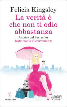 “La verità è che non ti odio abbastanza”. Felicia Kingsley.