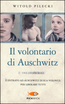 “Il volontario di Auschwitz ” di Witold Pilecki