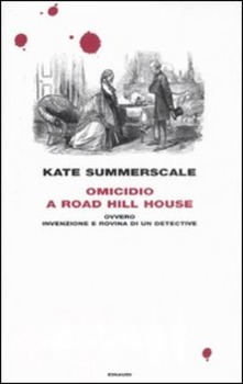 Kate Summerscale “ Omicidio a Road Hill House “