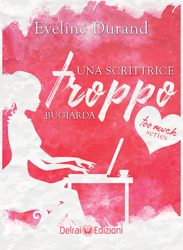 UNA SCRITTRICE TROPPO BUGIARDA – EVELIN DURAND.