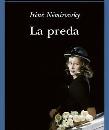 “La preda” di Irène Némirovsky