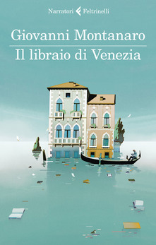 Il libraio di Venezia di  Giovanni Montanaro