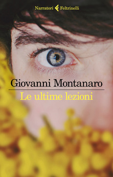 Le ultime lezioni  di Giovanni Montanaro