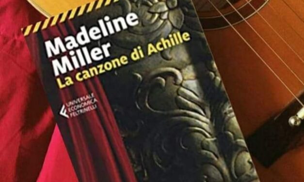 La canzone di Achille  di Madeline Miller