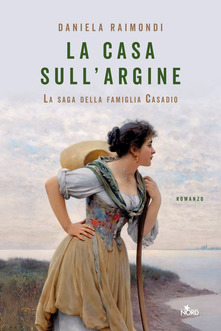 “La casa sull’argine” di Daniela Raimondi