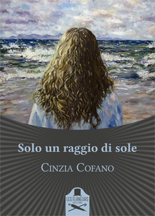 Solo un raggio di sole  di Cinzia Cofano