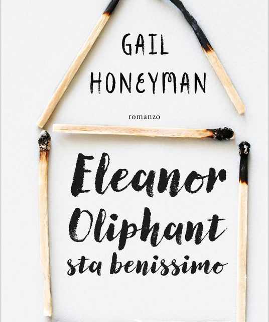 Eleanor Oliphant sta benissimo di Gail Honeyman