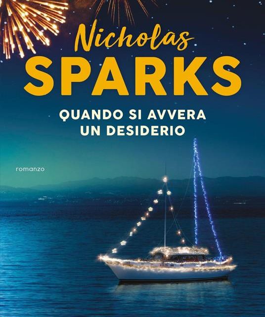 Quando si avvera un desiderio   Di Nicholas Sparks