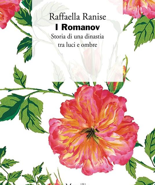 I Romanov: storia di una dinastia tra luci e ombre di Raffaella Ranise