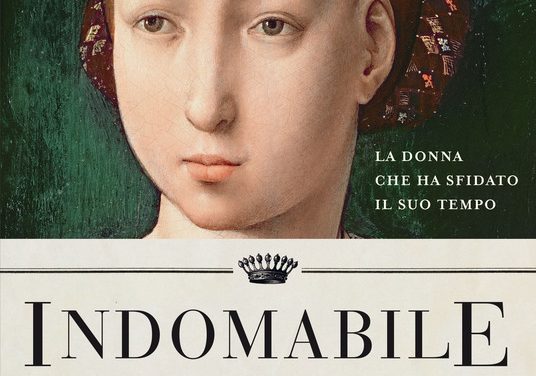 Indomabile. Il romanzo di Giovanna la Pazza di Alexa Henning von Lange