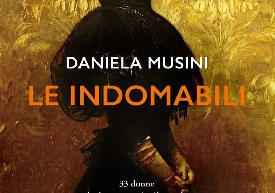 Le indomabili. 33 donne che hanno stupito il mondo di Daniela Musini