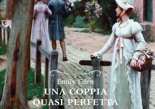 Una coppia quasi perfetta  di Emily Eden