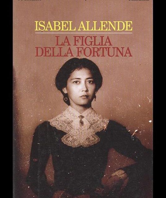 La figlia della fortuna di Isabel Allende