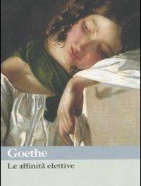 Le affinità elettive, J. W. Goethe