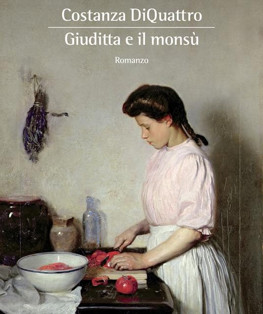 Giuditta e il monsù  di Costanza DiQuattro