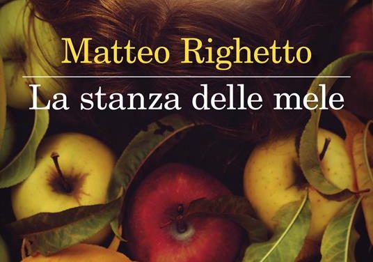 La stanza delle mele  di Matteo Righetto