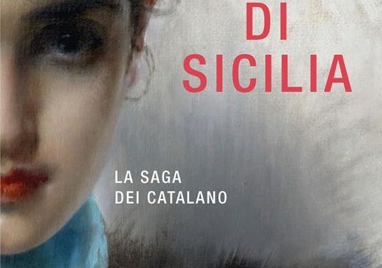 Cuori di Sicilia La saga dei Catalano di Rosanna Catalano