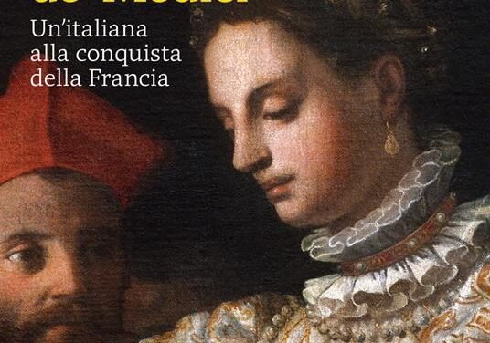 Caterina de’ Medici. Un’italiana alla conquista della Francia  di Alessandra Necci