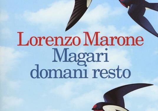 Magari domani resto  di Lorenzo Marone