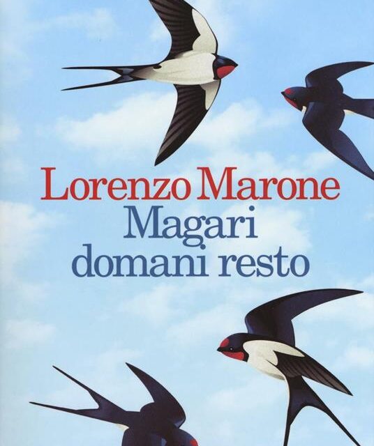 Magari domani resto  di Lorenzo Marone