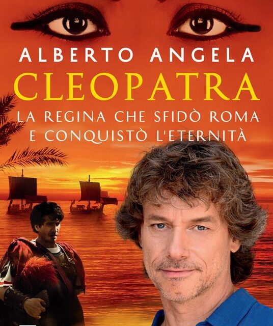 Cleopatra. La regina che sfidò Roma e conquistò l’eternità  di Alberto Angela