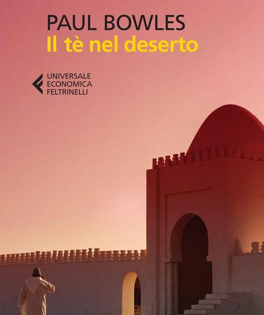 Il tè nel deserto di Paul Bowles