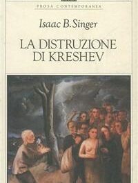 La distruzione di Kreshev  di Isaac Bashevis Singer