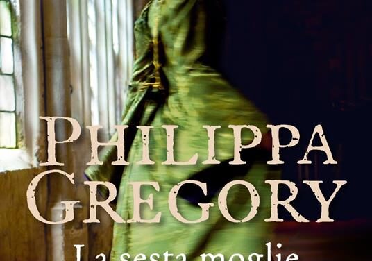 La sesta moglie  di Philippa Gregory