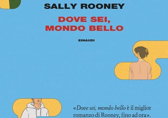 Dove sei mondo bello?   Di Sally Roooney