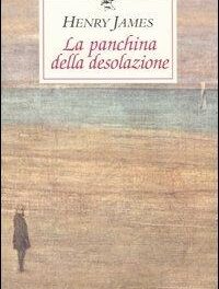 La panchina della desolazione  di Henry James