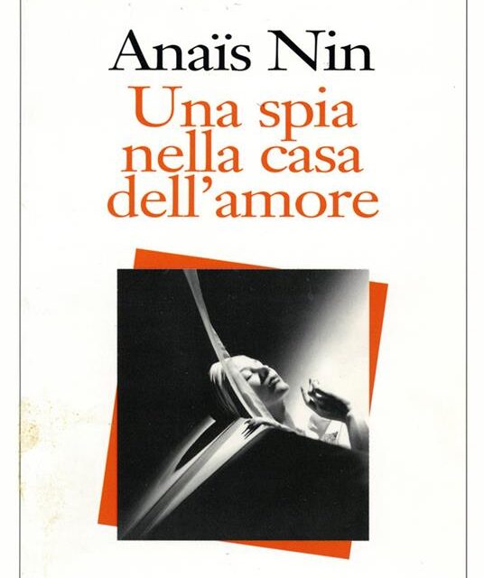 Una spia nella casa dell’amore  di Anaïs Nin